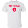 Who Farted T-Shirt