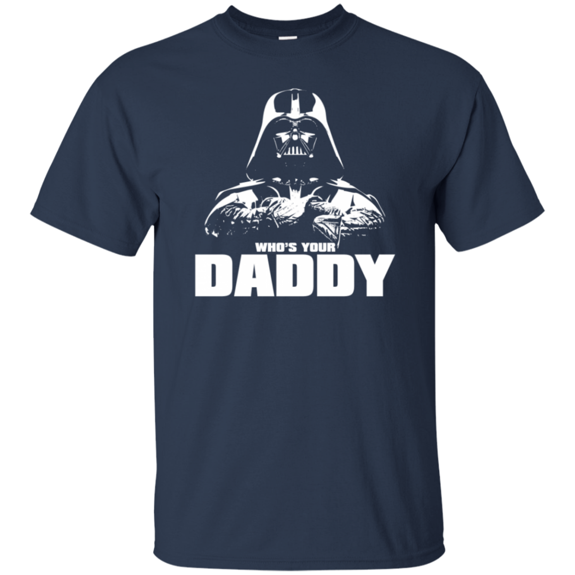 darth vader who's your daddy t shirt