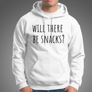 Will There Be Snacks Quote shirt 5