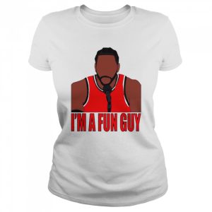 kawhi Leonard I’m a fun guy shirt