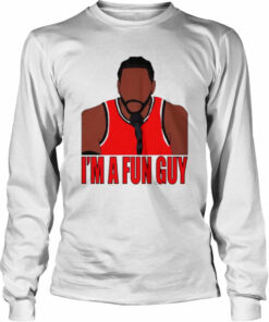 kawhi Leonard I'm a fun guy shirt 3