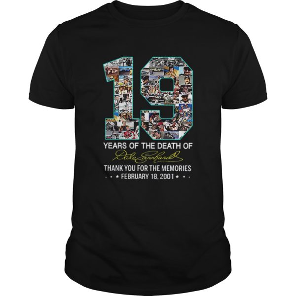 19 Years Of The Death Of Dale Earnhardt Thank You For The Memories shirt