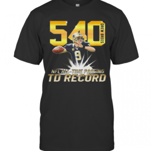 540 Drew Brees Touchdowns Nfl All Time Passing Record Football T-Shirt