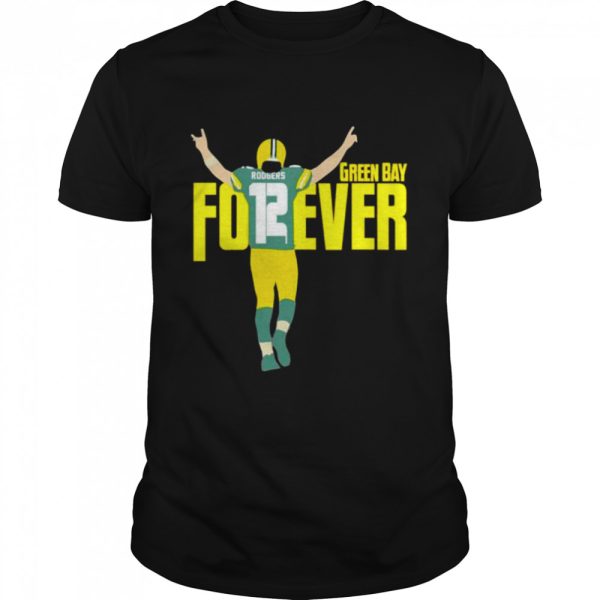 Aaron Rodgers 12 Green Bay Forever shirt