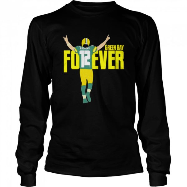 Aaron Rodgers 12 Green Bay Forever shirt