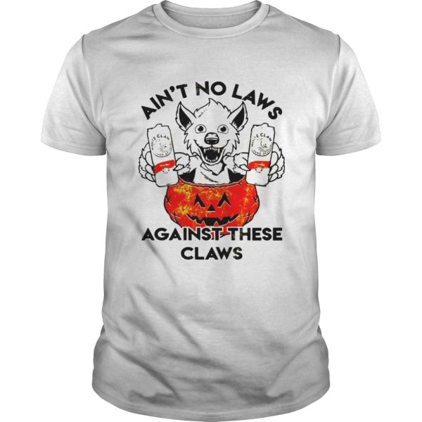 Ain’t no laws against these claws Halloween shirt