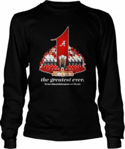 Alabama Crimson Tide the greatest ever shirt 2 Alabama Crimson Tide the greatest ever shirt 3