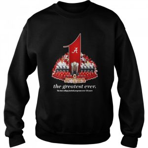 Alabama Crimson Tide the greatest ever shirt 4