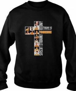 All I Need Today Is A Little Bit Of Tennessee And A Whole Lot Of Jesus Shirt 4