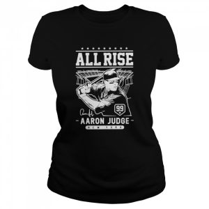 All rise Aaron Judge NY Baseball shirt