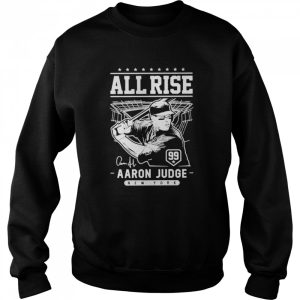 All rise Aaron Judge NY Baseball shirt 4