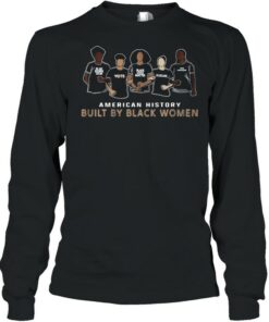 American History Built By Black Women shirt 3