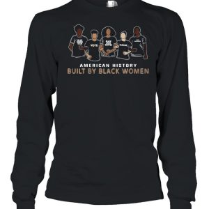 American History Built By Black Women shirt 3