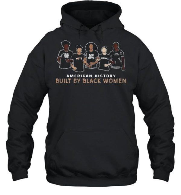 American History Built By Black Women shirt