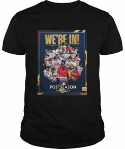 Atlanta Braves Clinched MLB Postseason 2022 We're in shirt 1