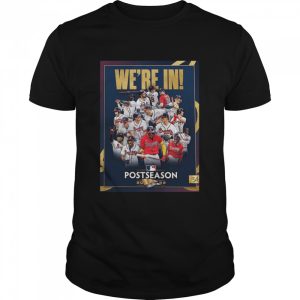 Atlanta Braves Clinched MLB Postseason 2022 We’re in shirt