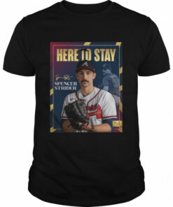 Atlanta Braves Spencer Strider Here To Stay Signature Shirt 1