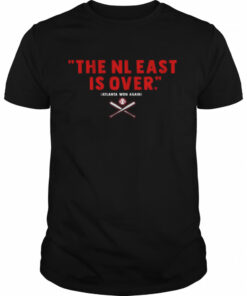 Atlanta Breaves the NL east is over Atlanta Won Again Shirt 1