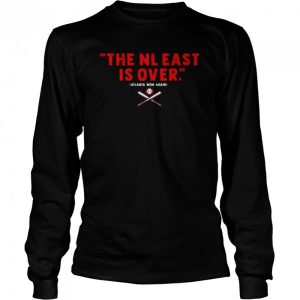 Atlanta Breaves the NL east is over Atlanta Won Again Shirt 3