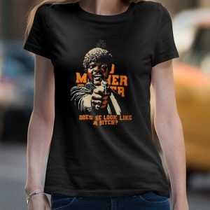 Bad Mother Fucker Does He Look Like A Bitch 2023 Men's T Shirt 4