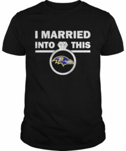 Baltimore Ravens I Married Into This NFL 2022 shirt 1