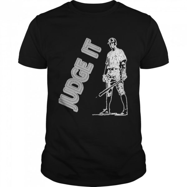 Baseball Player Aaron Judge Judge It Black And White shirt