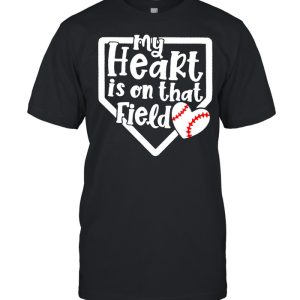 Baseball softball my heart in on that field new 2021 shirt