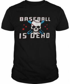 Baseballisdead Baseball Is Dead Shirt 1