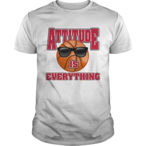 Basketball attitude is everything shirt