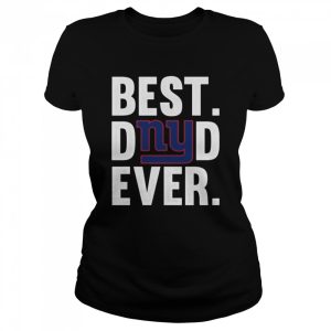 Best Dad Ever New York Giants T-Shirt