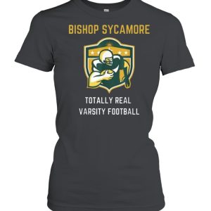 Bishop Sycamore Totally Real Varsity Football Team Shirt