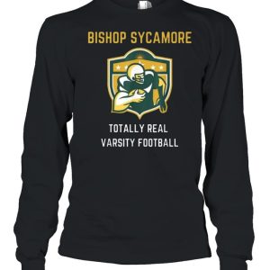 Bishop Sycamore Totally Real Varsity Football Team Shirt 3