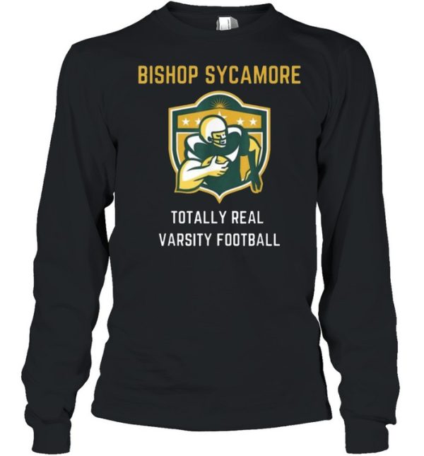 Bishop Sycamore Totally Real Varsity Football Team Shirt