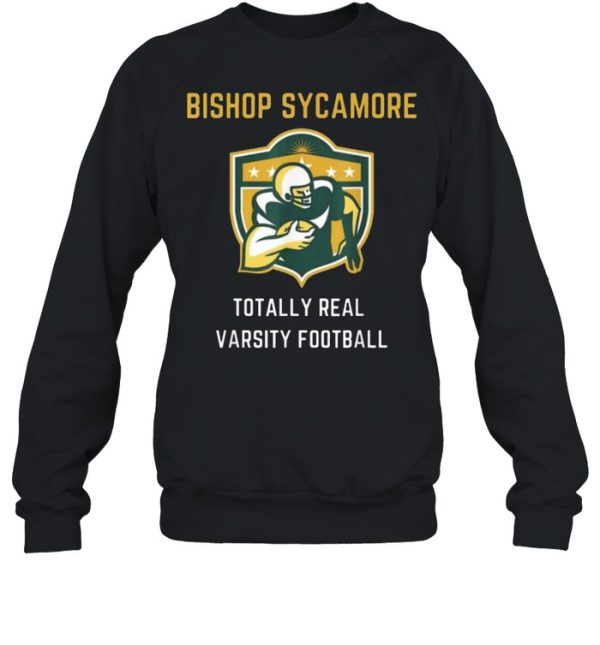 Bishop Sycamore Totally Real Varsity Football Team Shirt