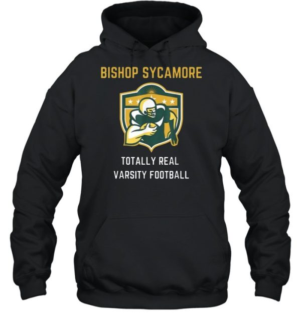 Bishop Sycamore Totally Real Varsity Football Team Shirt