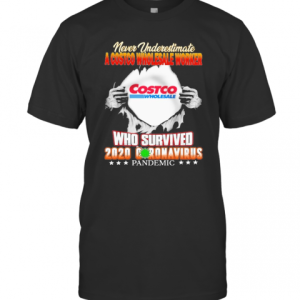 Blood Inside Me Never Underestimate A Costco Wholesale Worker Who Survived 2020 Coronavirus Pandemic T-Shirt