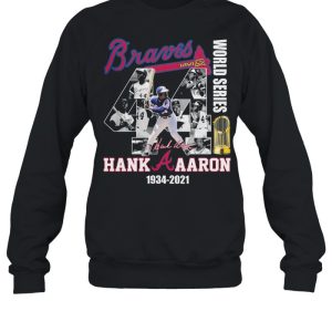 Braves World Series Hank Aaron 1934 2021 Thank You For The Memories Signature Shirt 4