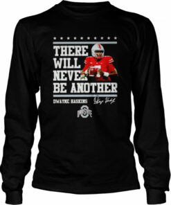Buckeyes Dwayne Haskins there will never be another shirt 3