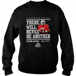 Buckeyes Dwayne Haskins there will never be another shirt 4