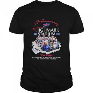 Buffalo Bills 50th anniversary Highmark Stadium 1972-2022 the Ralph thanks for the Championships shirt