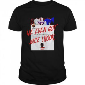 Buffalo Bills we even got juice shook shirt