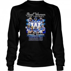 CFL Real Women Love Football Smart Women Love Winnipeg Blue Bombers Shirt 3