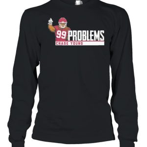 Chase Young 99 problems shirt 3