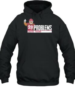 Chase Young 99 problems shirt 4 Chase Young 99 problems shirt 5