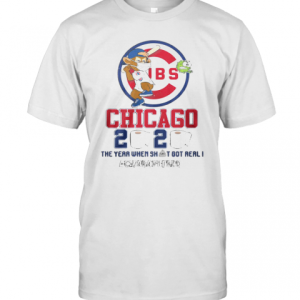 Chicago Cubs 2020 The Year When Shit Got Real #Quarantined T-Shirt