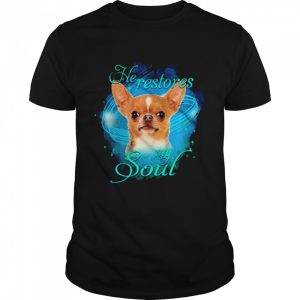 Chihuahua He Restores My Soul shirt