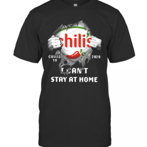 Chili Inside Me Covid 19 2020 I CanT Stay At Home T-Shirt