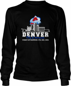 Colorado Avalanche Denver city of Champions Stanley Cup Champions shirt 3