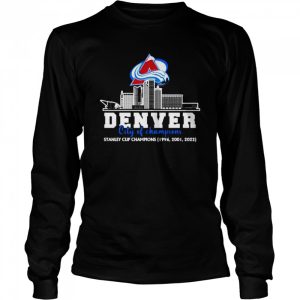 Colorado Avalanche Denver city of Champions Stanley Cup Champions shirt 3