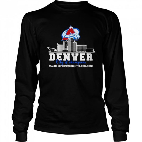 Colorado Avalanche Denver city of Champions Stanley Cup Champions shirt